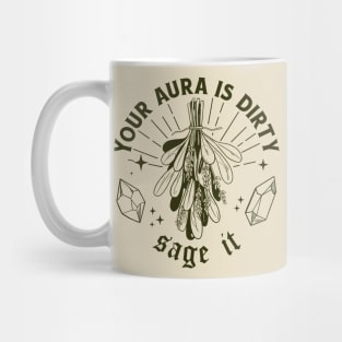 Your Aura is Dirty Mug